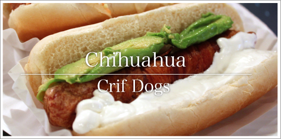 Chihuahua Clif Dogs / 豊かなバリエーションの中に光るキラ星メニュー